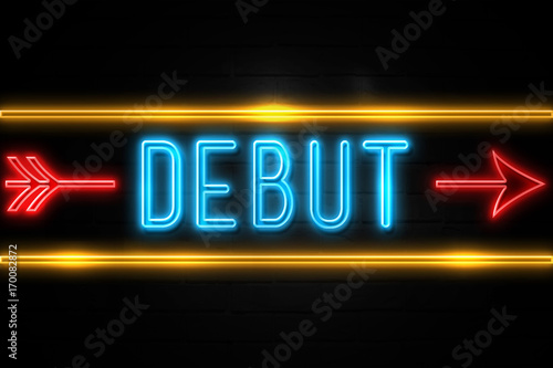 Debut  - fluorescent Neon Sign on brickwall Front view