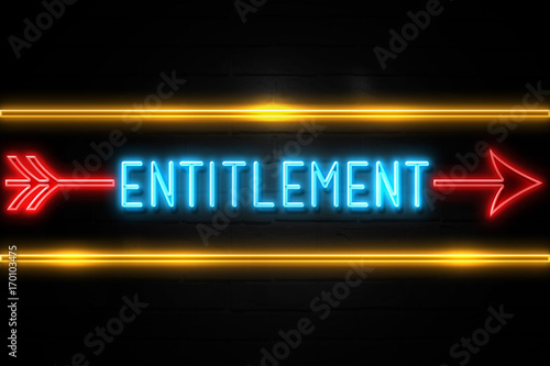 Entitlement  - fluorescent Neon Sign on brickwall Front view photo