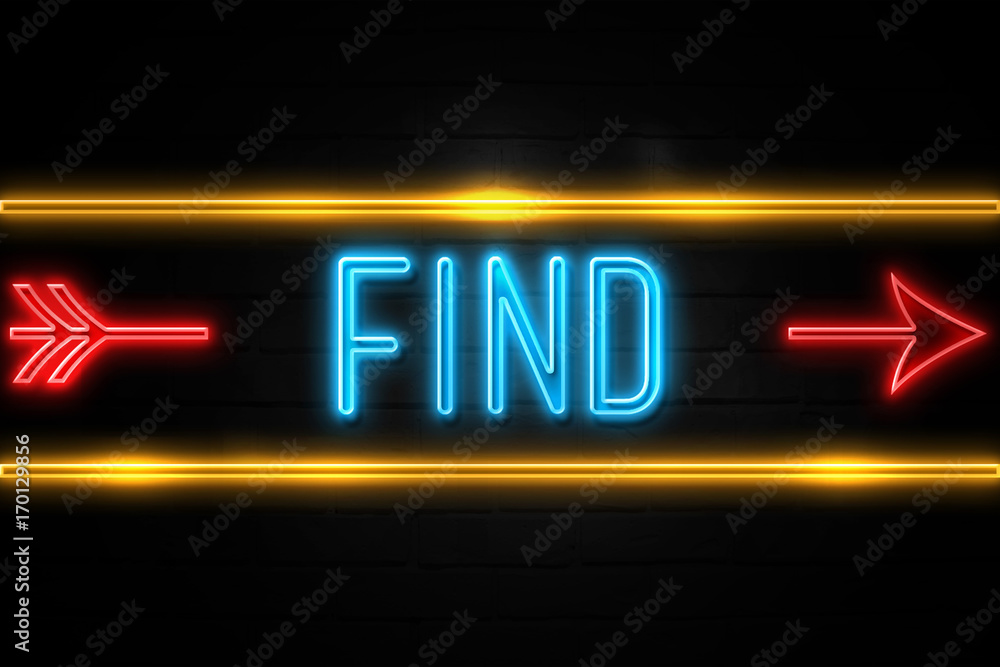 Obraz premium Find - fluorescent Neon Sign on brickwall Front view