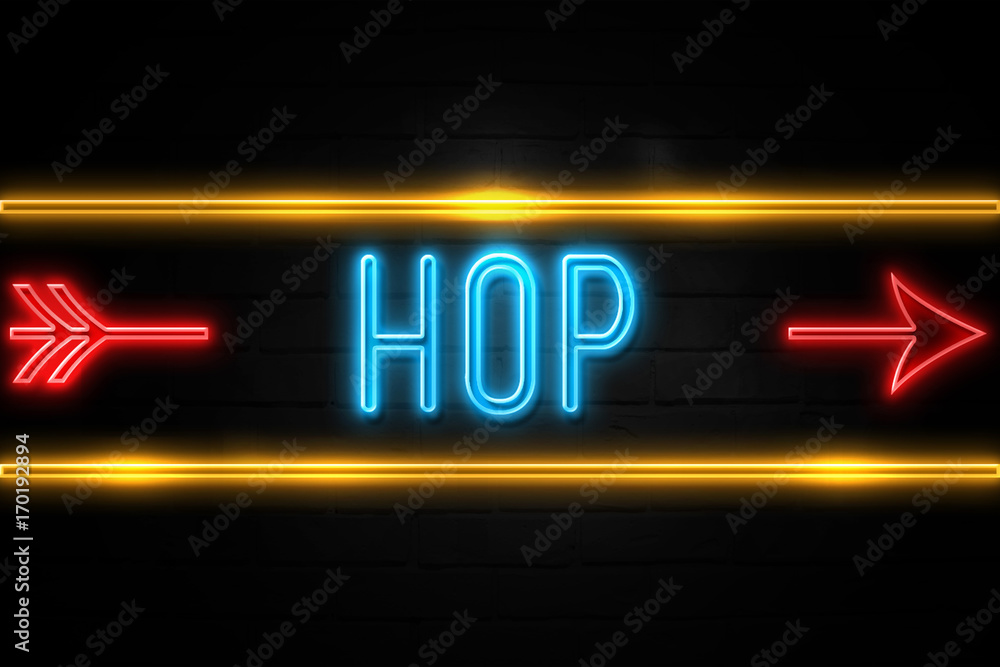 Obraz premium Hop - fluorescent Neon Sign on brickwall Front view