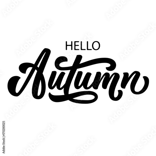 Hello Autumn hand lettering, custom calligraphy, isolated on white background. Vector illustration.