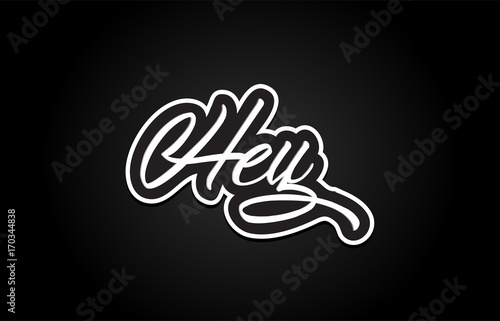 hey word text banner postcard logo icon design creative concept idea