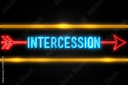 Intercession  - fluorescent Neon Sign on brickwall Front view