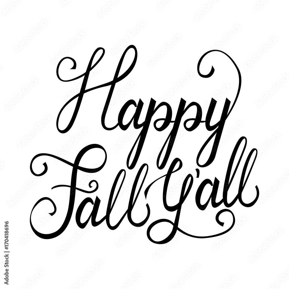 Modern brush phrase Happy fall all. isolated on white background Modern brush phrase Happy fall all. isolated on white background