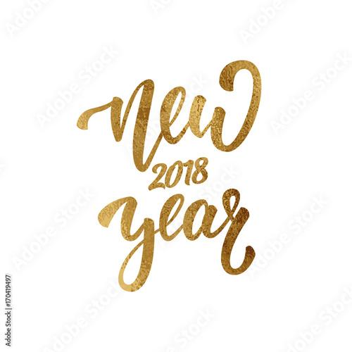 New Year. Gold foil lettering for New Year 2018. Greeting hand lettering for winter 2018 season