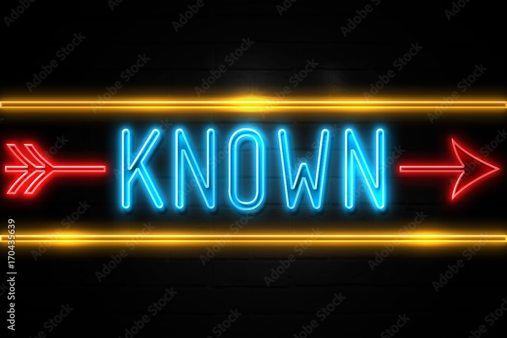 Fototapeta premium Known - fluorescent Neon Sign on brickwall Front view