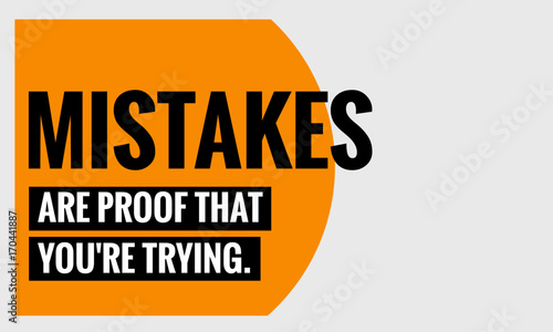Mistakes are proof that you're trying. (Motivational Quote Vector Poster Design)
