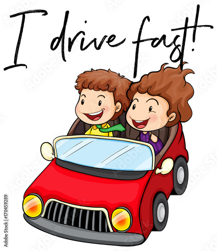 Phrase I drive fast with couple driving red car