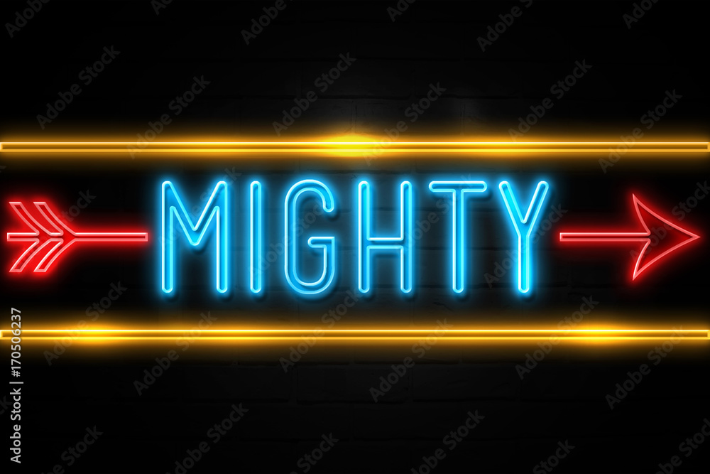 Mighty - fluorescent Neon Sign on brickwall Front view Mighty - fluorescent Neon Sign on brickwall Front view