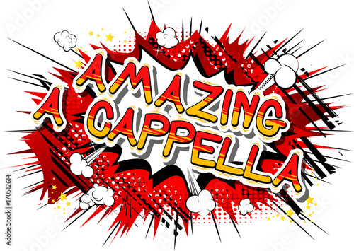 Amazing A Cappella - Comic book word on abstract background.