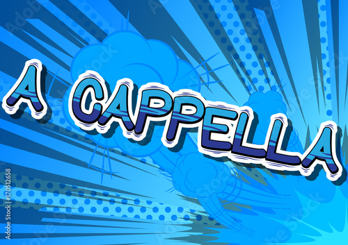 A Cappella - Comic book word on abstract background.