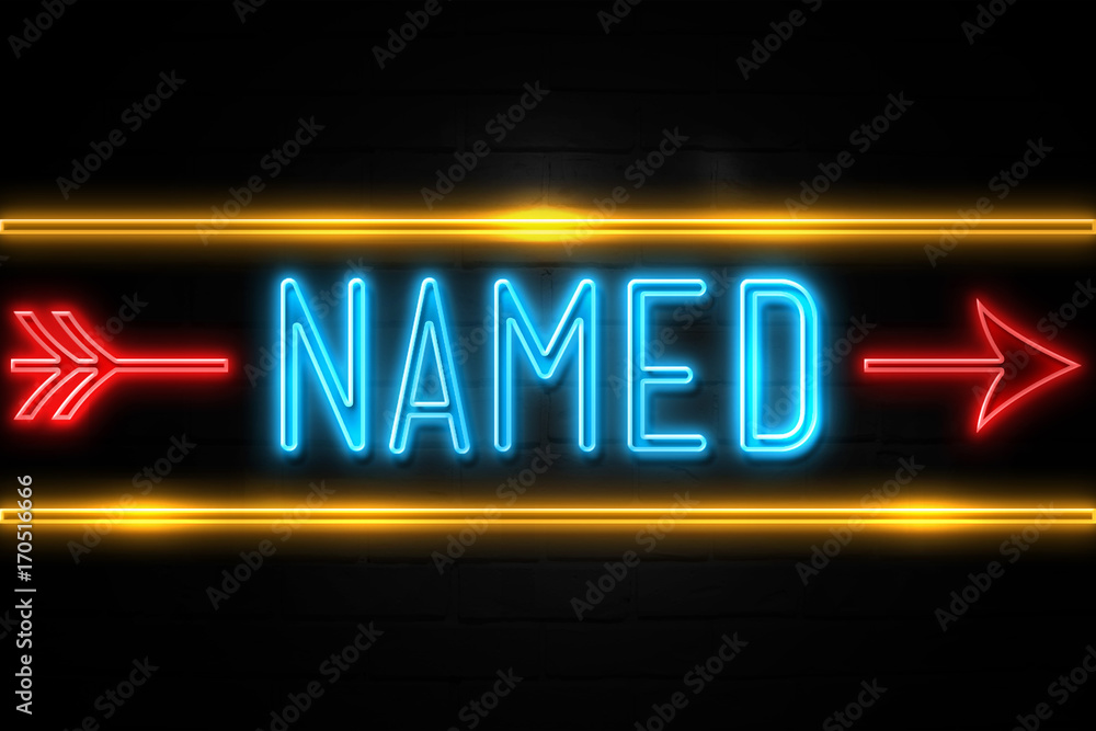 Named - fluorescent Neon Sign on brickwall Front view Named - fluorescent Neon Sign on brickwall Front view