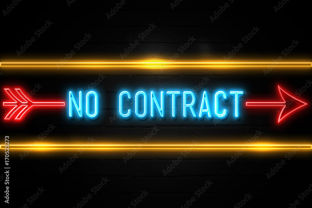 No Contract - fluorescent Neon Sign on brickwall Front view No Contract - fluorescent Neon Sign on brickwall Front view
