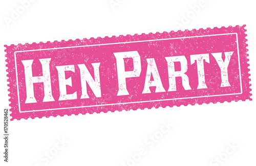 Hen party sign or stamp