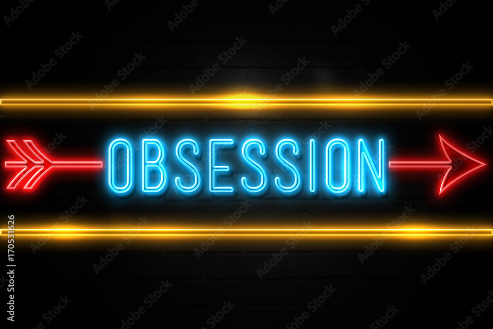 Obraz premium Obsession - fluorescent Neon Sign on brickwall Front view