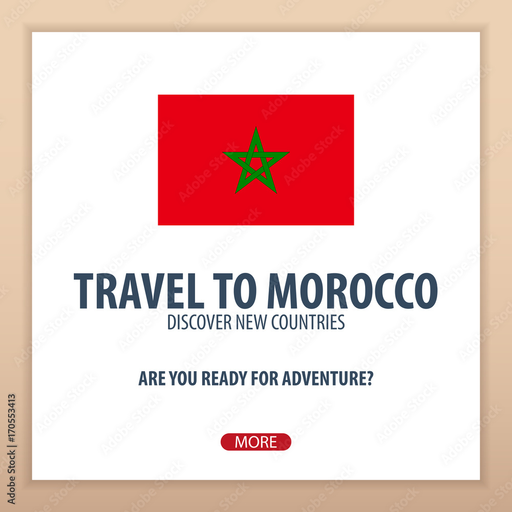 Travel to Morocco. Discover and explore new countries. Adventure trip.