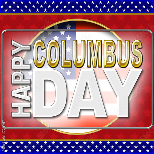 3D, Happy Columbus Day, Bright and shiny background for American Holidays in the colors red, white and blue. American Holidays Template.