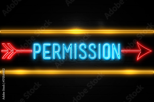 Permission  - fluorescent Neon Sign on brickwall Front view
