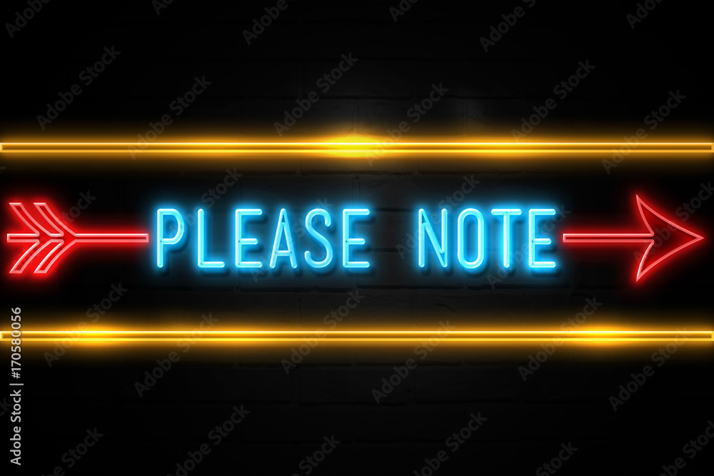 Please Note  - fluorescent Neon Sign on brickwall Front view