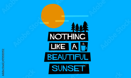 Nothing Like A Beautiful Sunset