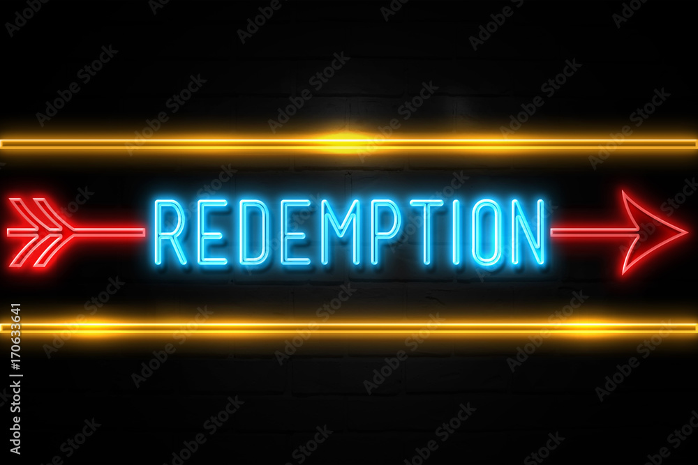 Fototapeta premium Redemption - fluorescent Neon Sign on brickwall Front view