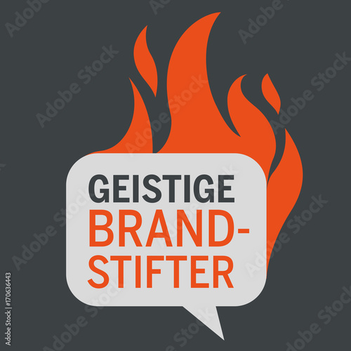 Vektorgrafik Sprechblase mit Flammen mit Schrift Geistige Brandstifter