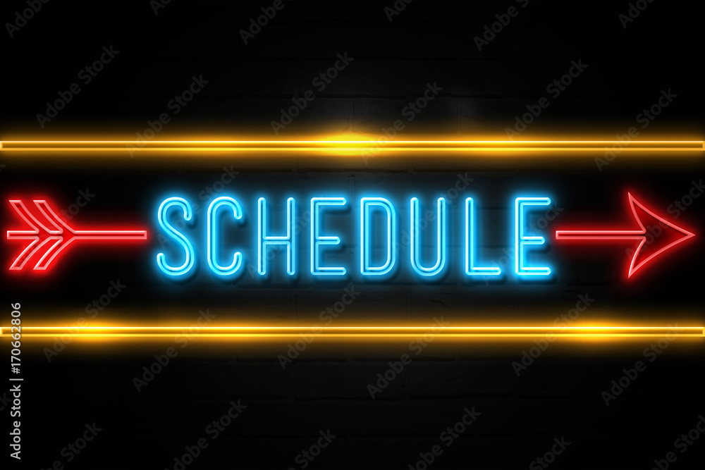 Schedule  - fluorescent Neon Sign on brickwall Front view