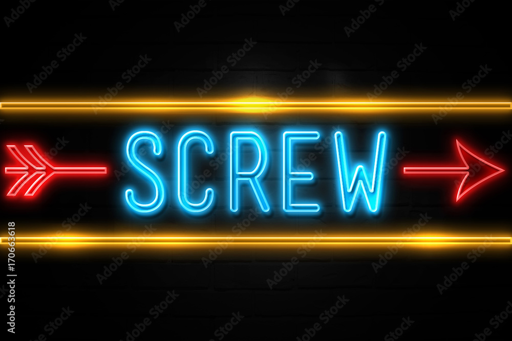 Screw - fluorescent Neon Sign on brickwall Front view Screw - fluorescent Neon Sign on brickwall Front view