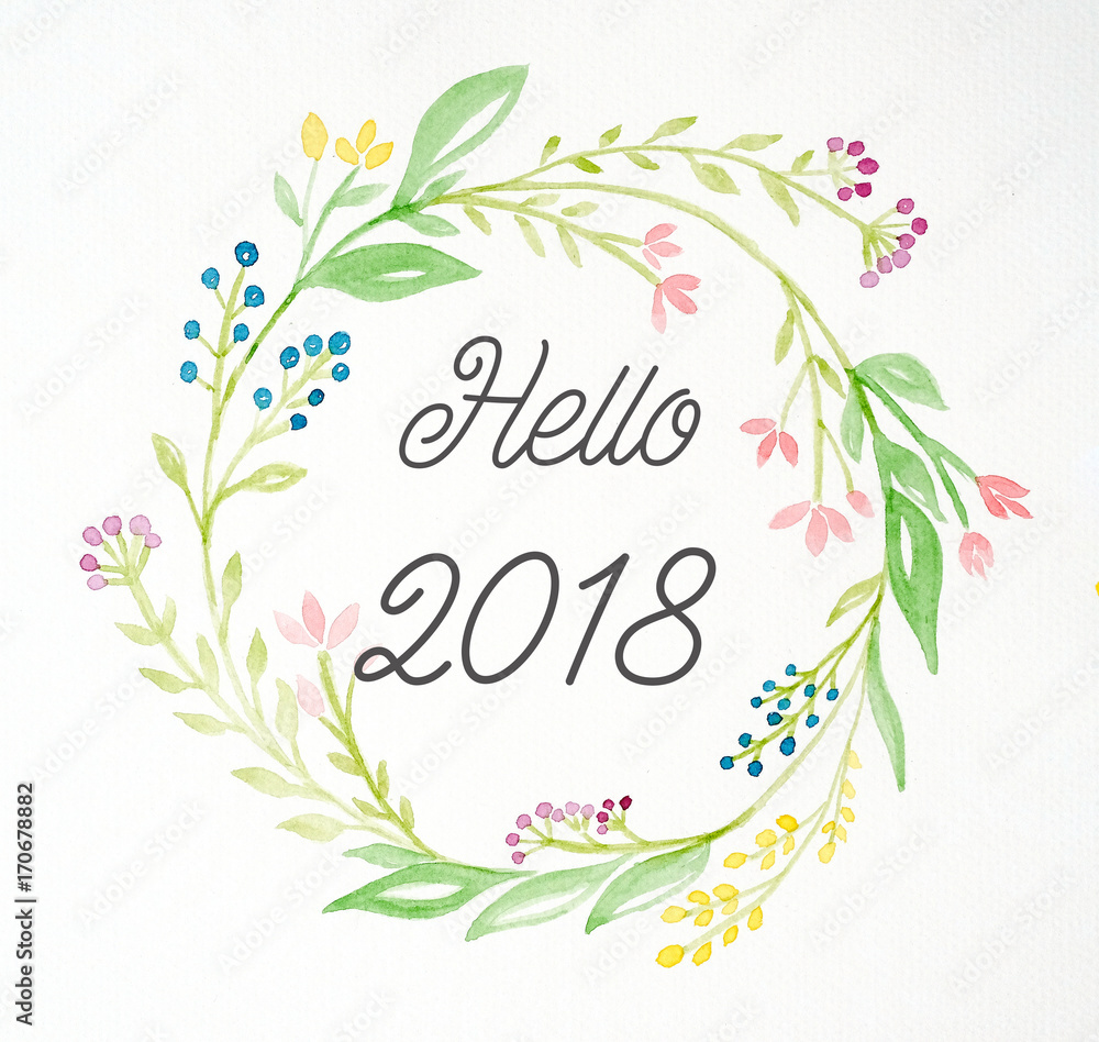 Obraz premium Hello 2018 on hand painting flowers wreath in watercolor style over white paper background, Sketch of flowers wreath new year greeting card
