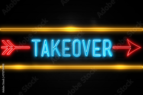 Takeover  - fluorescent Neon Sign on brickwall Front view photo