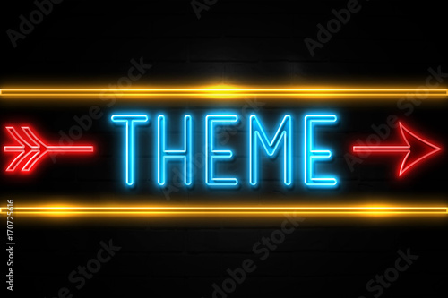 Theme  - fluorescent Neon Sign on brickwall Front view