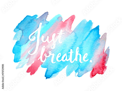 JUST BREATHE motivational quote