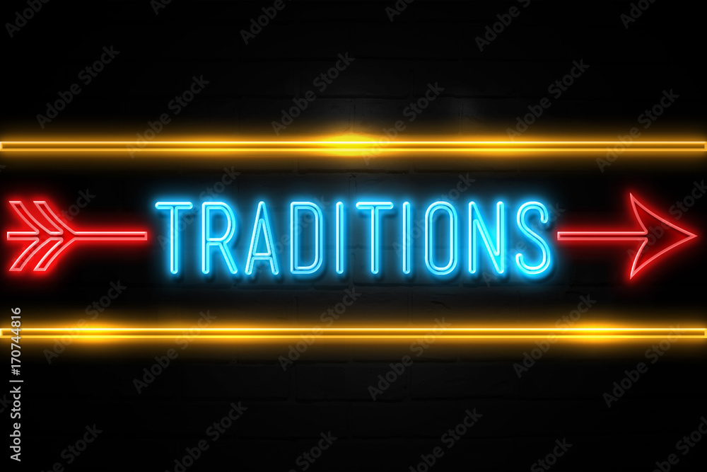 Traditions  - fluorescent Neon Sign on brickwall Front view
