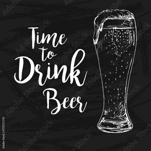 Sketch of a glass of beer on a black background. Text: Time to drink beer. Vector illustration of a sketch style.