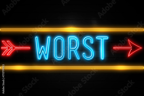 Worst - fluorescent Neon Sign on brickwall Front view