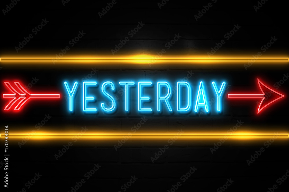 Yesterday  - fluorescent Neon Sign on brickwall Front view