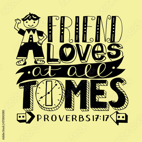 Hand lettering a Friend loves at all times with boy. 