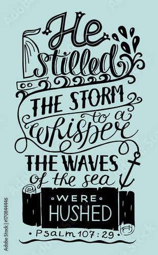 Hand lettering He stilled the storm to a whisper.