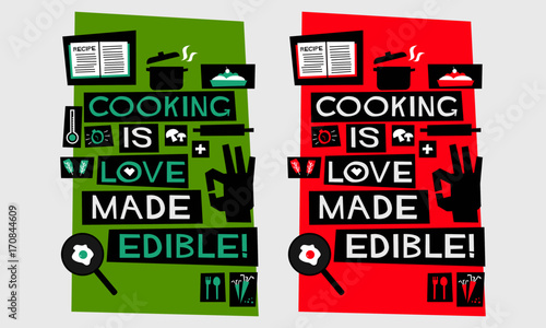 Cooking is Love Made Edible! (Flat Style Vector Illustration Chef Quote Poster Design)