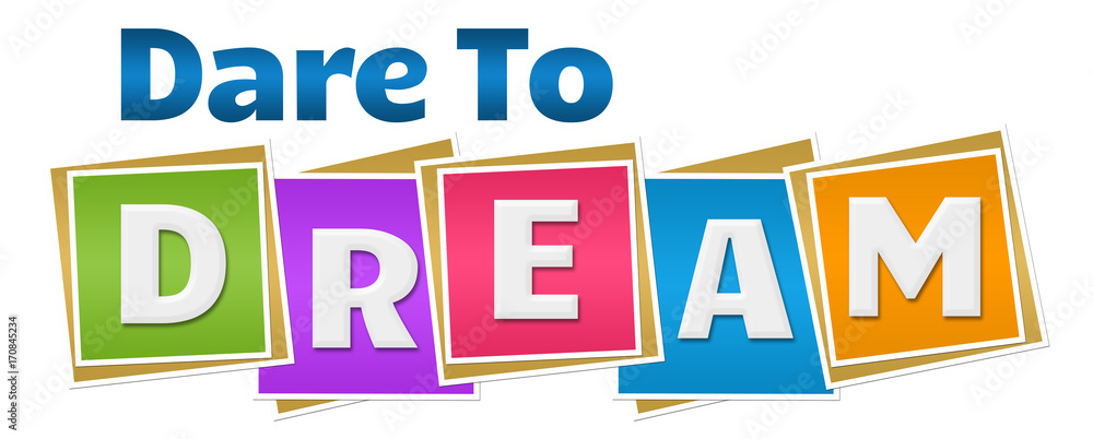 Dare To Dream Colorful Squares Dare To Dream Colorful Squares