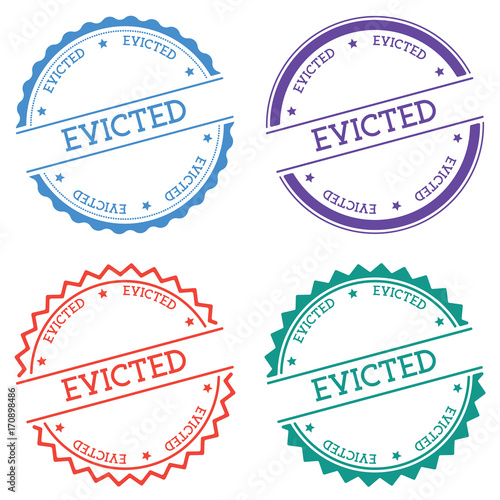 Evicted badge isolated on white background. Flat style round label with text. Circular emblem vector illustration.