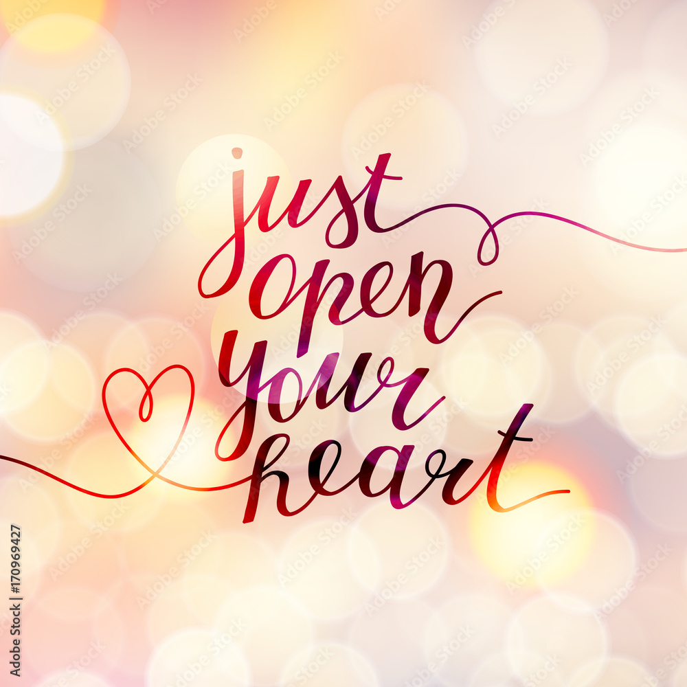 just open your heart, vector lettering, hand drawn text