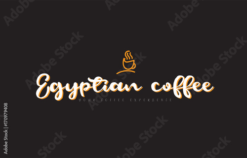 egyptian coffee word text logo with coffee cup symbol idea typography