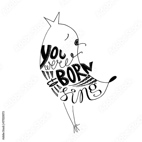 Inspirational hand drawn quote in bird shape