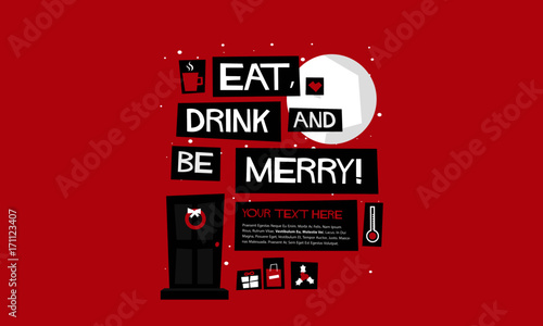 Eat  Drink and Be Merry   Flat Style Vector Illustration Holidays Quote Poster Card Design  Event Invitation with Venue and Time Details