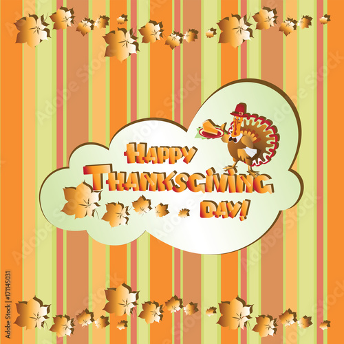 Funny turkey bird. Thanksgiving Day. Festive greeting from a turkey bird with a pumpkin pie. Design for a greeting card  poster or banner.