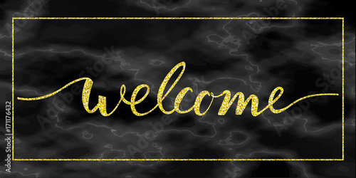 welcome gold lettering on black marble. Modern calligraphy style illustration.