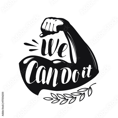 We can do it, banner. Confidence concept. Handwritten lettering vector illustration