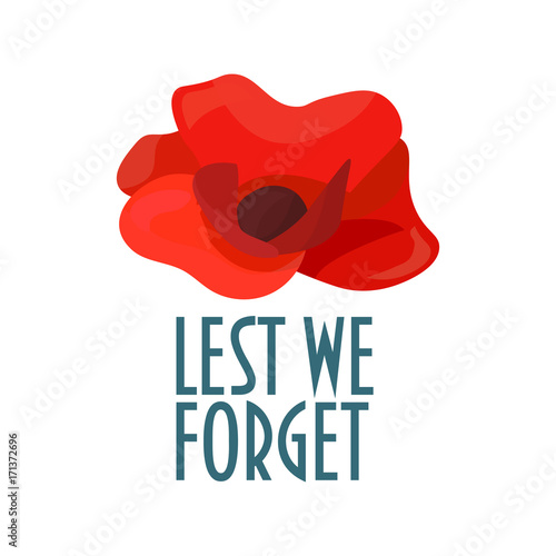 Vector illustration for Remembrance Day also known as Poppy Day or Armistice day: Minimalistic Poppy flower and text Lest We Forget.