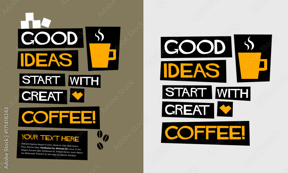 Fototapeta premium Good Ideas Start With Great Coffee! (Flat Style Vector Illustration Quote Poster Design) With Text Box